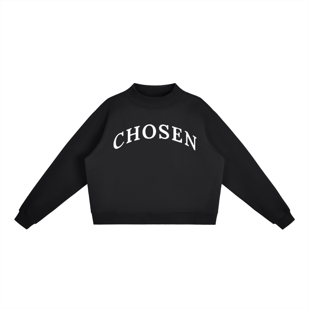 Anointed "CHOSEN" Mock-Neck Crew Sweatshirt